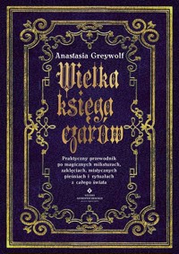 Wielka księga czarów - Greywolf Anastasia - książka