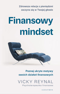 Finansowy mindset. Poznaj ukryte motywy swoich działań finansowych - Reynal Vicky - ebook
