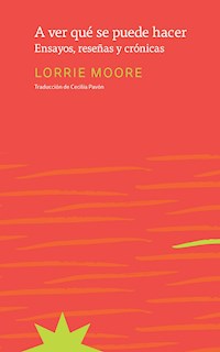 A ver qué se puede hacer - Moore Lorrie - ebook