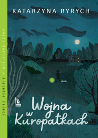 Wojny w Kuropatkach - Katarzyna Ryrych - ebook + książka