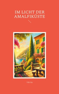 Im Licht der Amalfiküste - Viki Six - ebook
