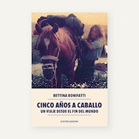 Cinco años a caballo - Bettina Bonifatti - ebook