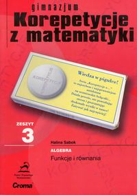 Zeszyt 3 gimnazjum Korepetycje z matematyki - Sabok Halina - książka