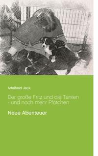 Der große Fritz und die Tanten - und noch mehr Pfötchen - Adelheid Jack - ebook