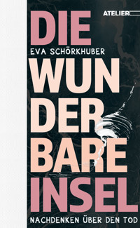 Die wunderbare Insel - Eva Schörkhuber - ebook