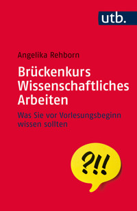 Brückenkurs Wissenschaftliches Arbeiten - Angelika Rehborn - ebook