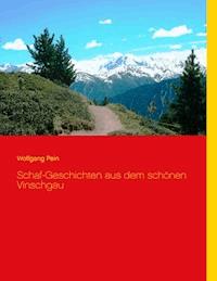 Schaf-Geschichten aus dem schönen Vinschgau - Wolfgang Pein - ebook