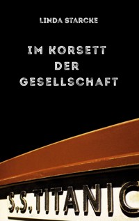 Im Korsett der Gesellschaft - Linda Starcke - ebook