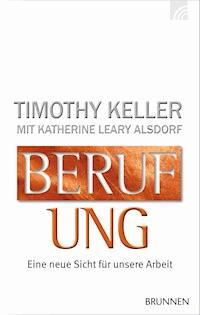 Berufung - Timothy Keller - ebook