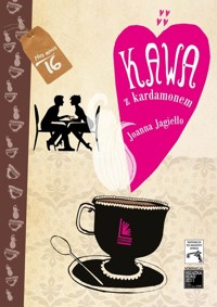 Kawa z kardamonem - Joanna Jagiełło - ebook + książka