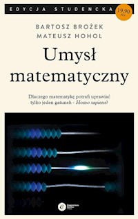 Umysł matematyczny - Bartosz Brożek - ebook + książka