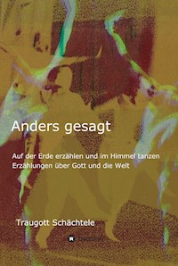 Anders gesagt - Traugott Schächtele - ebook