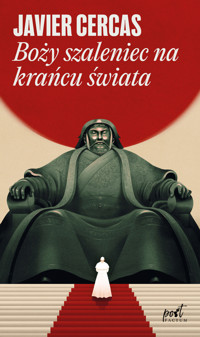 Boży szaleniec na krańcu świata - Javier Cercas - książka