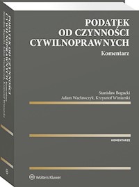 Podatek od czynności cywilnoprawnych Komentarz - Bogucki Stanisław, Wacławczyk Adam, Winiarski Krzysztof - książka