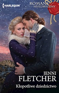 Kłopotliwe dziedzictwo (Romans Historyczny) - Jenni Fletcher - ebook