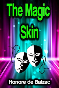 The Magic Skin - Honore De Balzac - ebook