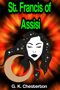 St. Francis of Assisi - G. K. Chesterton - ebook