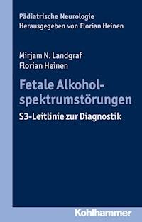 Fetale Alkoholspektrumstörungen - Mirjam N. Landgraf - ebook