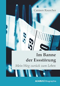 Im Banne der Essstörung - Carmen Rauscher - ebook