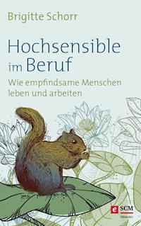 Hochsensible im Beruf - Brigitte Schorr - ebook