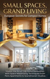 Small Spaces, Grand Living: European Secrets for Compact Homes - Tessa Morgan - ebook