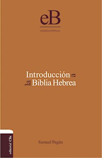 Introducción a la Biblia Hebrea - Samuel Pagán - ebook