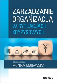 Zarządzanie organizacją w sytuacjach kryzysowych -  - książka