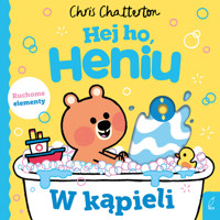 Hej ho, Heniu! W kąpieli - Chris Chatterton - książka