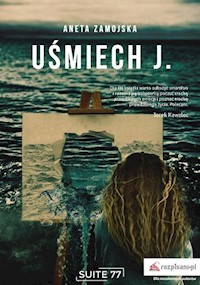 Uśmiech J. - Aneta Zamojska - książka