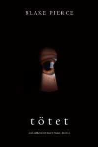 Tötet (Das Making of Riley Paige − Buch 6) - Blake Pierce - ebook