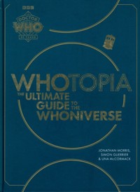 Doctor Who: Whotopia - McCormack Una, Guerrier Simon, Morris Jonathan - książka