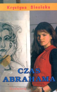 Czas Abrahama - Krystyna Siesicka - ebook