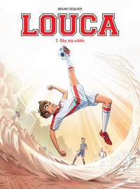 Louca. Oby się udało! Tom 3 - Bruno Deqiuer - książka