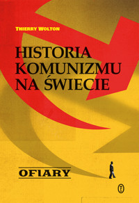 Historia komunizmu na świecie t. 2: Ofiary - Wolton Thierry - ebook