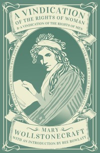 A Vindication of the Rights of Woman & A Vindication of the Rights of Men - Mary Wollstonecraft - ebook
