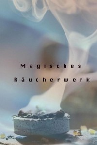 Magisches Räuchwerk - Anna Müller - ebook