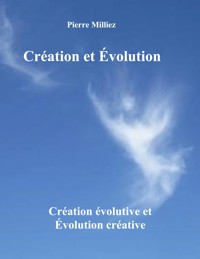Création et Évolution - Pierre Milliez - ebook