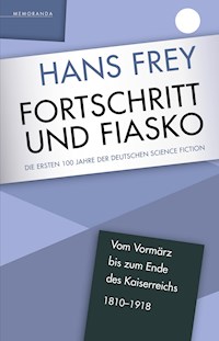 Fortschritt und Fiasko - Hans Frey - ebook