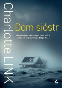 Dom sióstr - Charlotte Link - ebook + audiobook + książka
