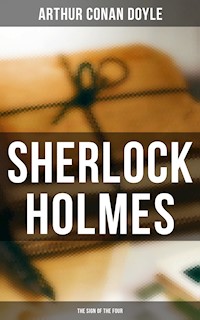 Sherlock Holmes: The Sign of the Four - Arthur Conan Doyle - ebook