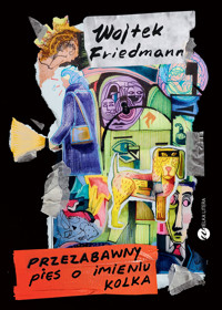 Przezabawny pies o imieniu Kolka - Friedmann Wojtek - ebook
