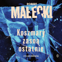 Seria z Markiem Benerem. Koszmary zasną ostatnie - Robert Małecki - ebook + audiobook