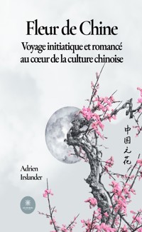 Fleur de Chine - Adrien Irslander - ebook