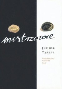 Mistrzowie - Tyszka Juliusz - ebook + książka