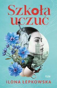 Szkoła uczuć - Ilona Łepkowska - ebook + audiobook