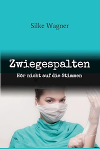 Zwiegespalten - Silke Wagner - ebook