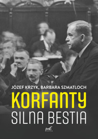 Korfanty. Silna bestia - Barbara Szmatloch, Józef Krzyk - książka