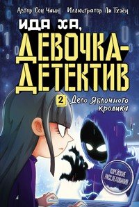 Ида Ха, девочка-детектив. 2. Дело Яблочного кролика - Сон Чаын - ebook