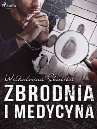 Zbrodnia i medycyna - Wilhelmina Skulska - ebook