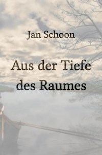 Aus der Tiefe des Raumes - Jan Schoon - ebook